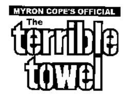 MYRON COPE'S OFFICIAL THE TERRIBLE TOWEL Trademark of AVS FOUNDATION ...