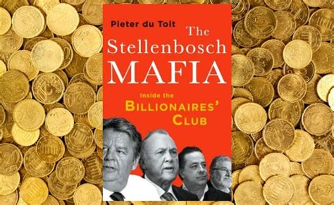 Review: The Stellenbosch Mafia: Inside the Billionaires’ Club by Pieter ...