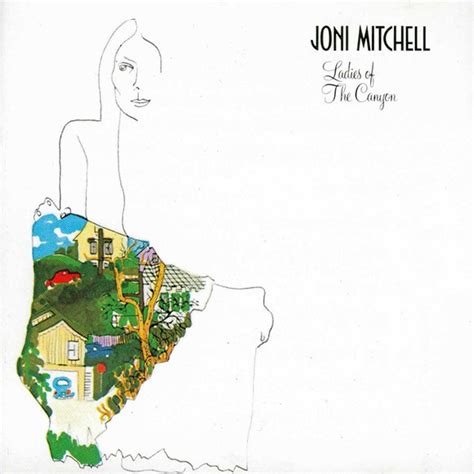 Joni Mitchell - Ladies Of The Canyon - lyrics