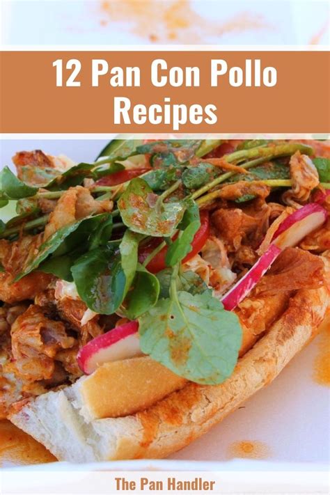 12 Best Pan Con Pollo Recipes to Try Out