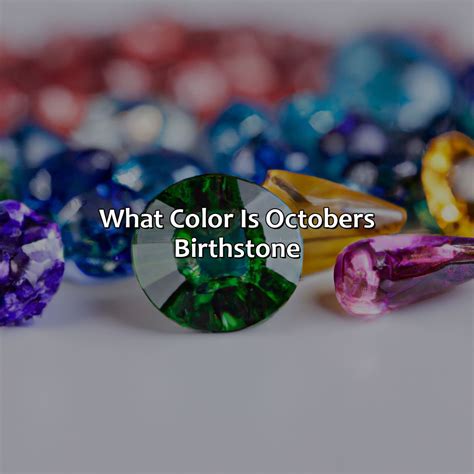 What Color Is October'S Birthstone - colorscombo.com