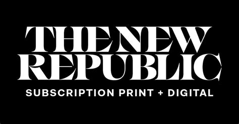 The New Republic Subscription Print + Digital