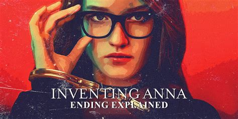 Inventing Anna Ending explained