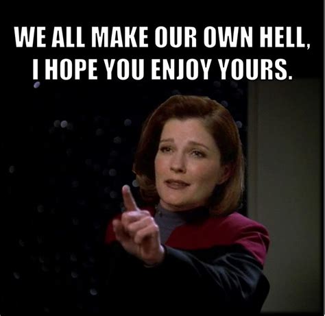 1000+ images about Star Trek Captain Janeway Quotes As Memes on ...