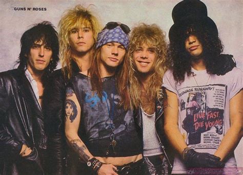 Guns n Roses.. Axel and Slash were the hot...haha But beyond that, they ...