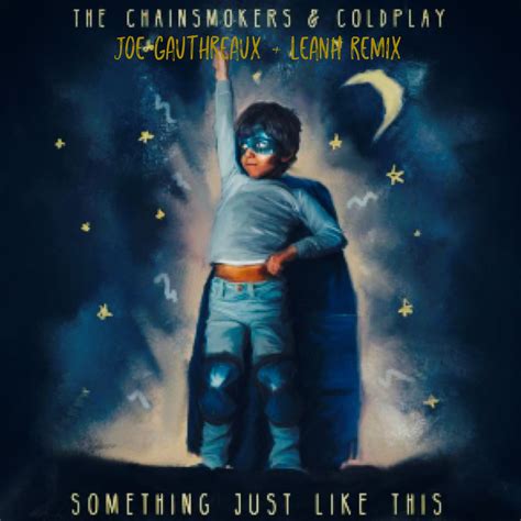 The Chainsmokers ft. Coldplay - Something Just Like This (Joe ...