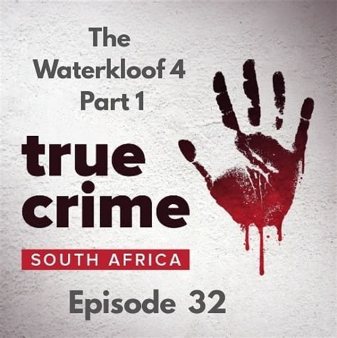 The Waterkloof 4 - Part 1 - Episode 32