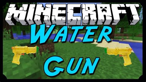 [MINECRAFT] Water Gun Mod! SHOOT WITH WATER PISTOLS! [1.6.2] - YouTube