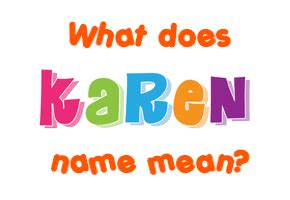 Karen name - Meaning of Karen