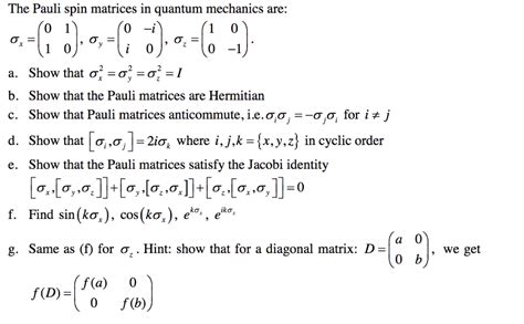 Solved The Pauli spin matrices in quantum mechanics are: a. | Chegg.com