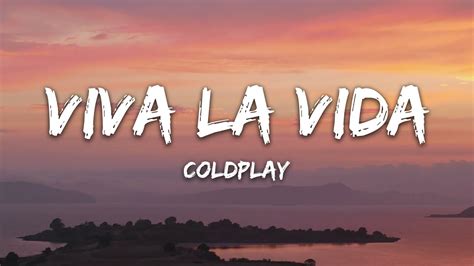 Coldplay - Viva La Vida (Lyrics) - YouTube