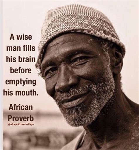 A wise man. | African quotes, Proverbs quotes, African proverb