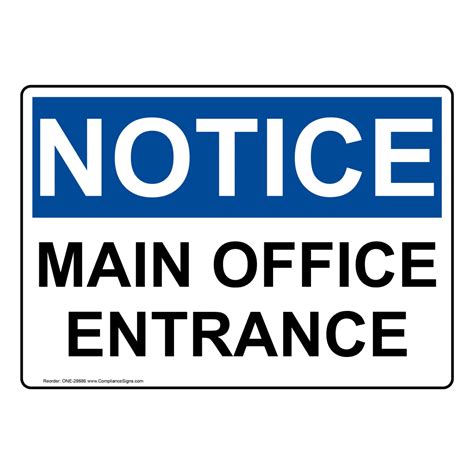 OSHA Sign - NOTICE Main Office Entrance - Enter / Exit