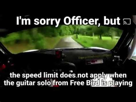 I’m sorry Officer, but the speed limit does not apply when the guitar ...