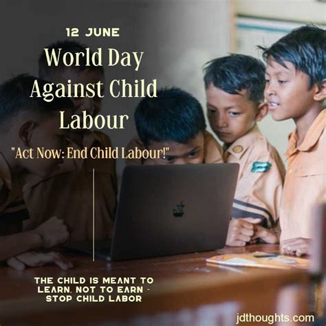 World Day Against Child Labour 2021: Theme, Quotes, Slogans, messages ...