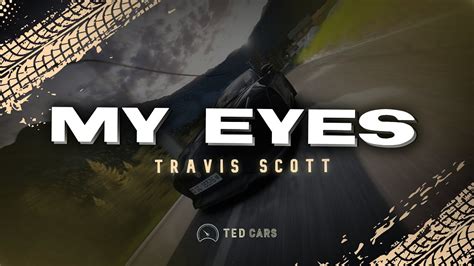 Travis Scott - MY EYES (Lyrics) - YouTube