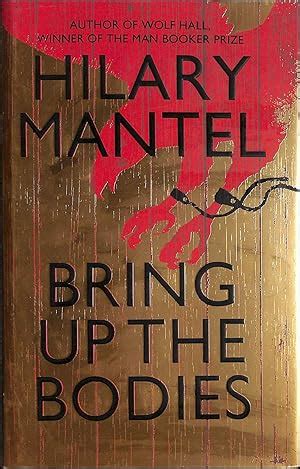 Bring Up the Bodies by Mantel - AbeBooks