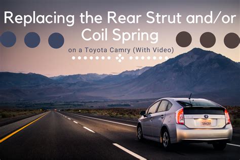 Replacing the Rear Strut and/or Coil Spring on a Toyota Camry (With ...