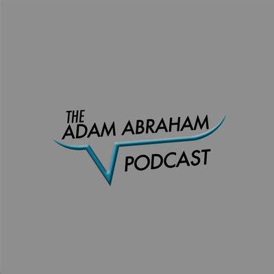 The Adam Abraham Podcast • A podcast on Spotify for Podcasters