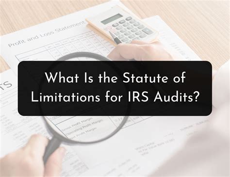 What is the IRS Audit Statute of Limitations?