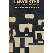 Labyrinths: Selected Stories and other Writings, Jorge Luis Borges ...