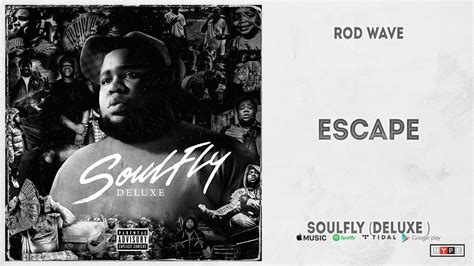 Rod Wave - "Escape" (SoulFly Deluxe) - YouTube