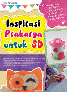 Inspirasi Prakarya untuk SD - Cikal Aksara