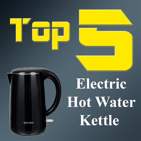 5 Best Electric Hot Water Kettle Reviews - Ultimate Buyer's Guide