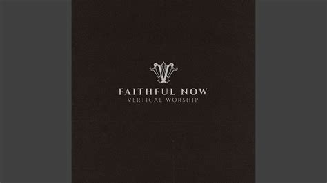 Faithful Now - YouTube