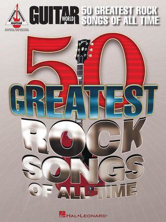 Guitar World's 50 Greatest Rock Songs of All Time (Sheet Music) Guitar ...