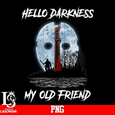 Hello Darkness My Old Friend PNG file – lasoniansvg