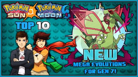 Top 10 New Mega Evolutions for Pokémon Sun and Moon ft. MunchingOrange ...