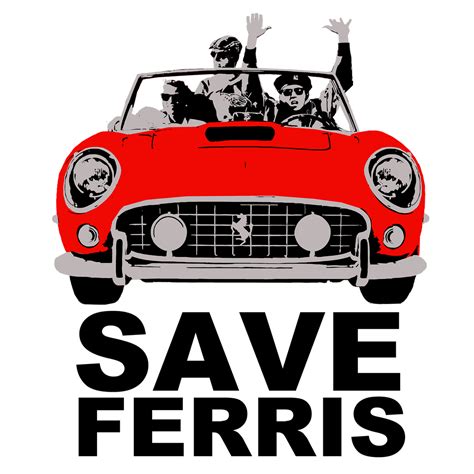 SAVE FERRIS – The Bensin Clothing Company