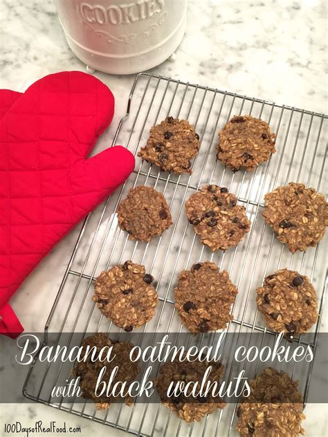 Banana Oatmeal Cookies (with black walnuts) ⋆ 100 Days of Real Food