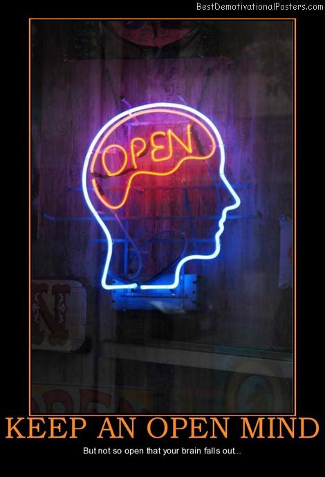 Keep An Open Mind - Demotivational Poster