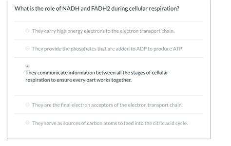 (Get Answer) - What is the role of NADH and FADH2 during cellular ...