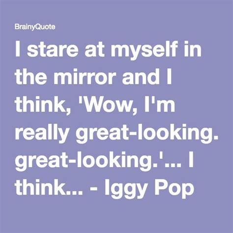 Iggy Pop Quotes | Iggy pop, Iggy, Pop