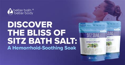 The Bliss Of Sitz Bath Salt: A Hemorrhoid-Soothing Soak – Better Bath ...