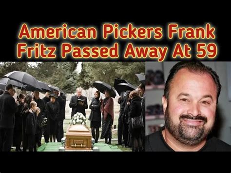 American Pickers Star Frank Fritz Last Funeral Video || Friend Mike ...