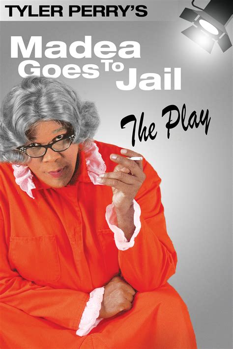 Tyler Perry's Madea Goes to Jail - The Play trailer, release date, cast ...