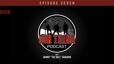 'Our Thing' Podcast Season 1 Episode 7: The Commission Hit | Sammy "The ...