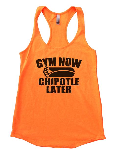 Funny Threadz - Women's Funny Flowy Gym Tank Top “Gym Now Chipotle ...