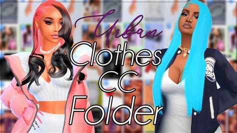 {1100+ ITEMS }{5 +GB} URBAN CLOTHES CC FOLDER |The Sims 4 - YouTube