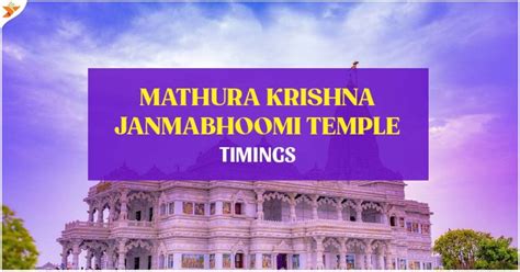 Mathura Krishna Janmabhoomi Temple Timings - YatraDham