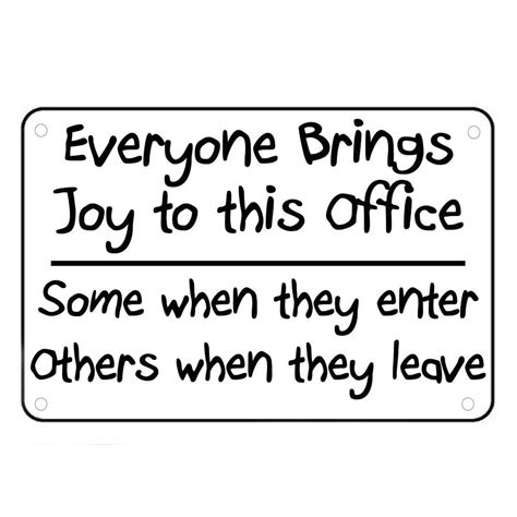 Everyone Brings Joy To This Office Sign Wall Quotes Funny Work Signs ...