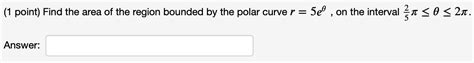 Solved (1 point) Find the area of the region bounded by the | Chegg.com