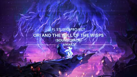 Ori and The Will of The Wisps (Soundtrack) [MIDI Files + Stems] - Awak3 ...