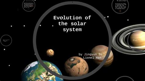 Evolution of the solar system by jingyun su on Prezi