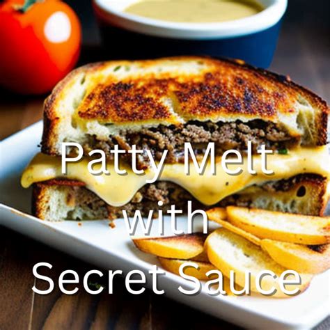 Patty Melt with Secret Sauce - HubPages