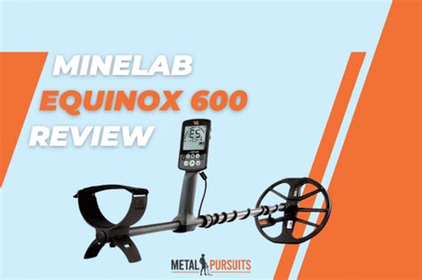 Minelab Equinox 600 Review (Jun 2023) - Seriously Overrated?